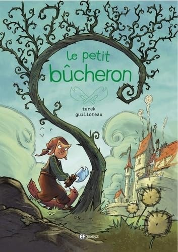 Le petit b&ucirc;cheron