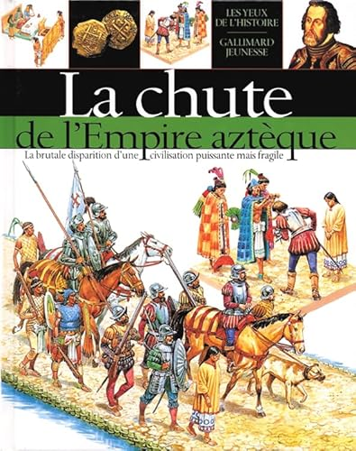 La chute de l'empire azt&egrave;que