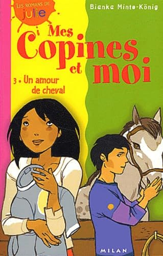 Mes copines et moi 3. Un amour de cheval