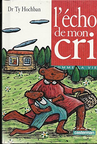 L'&eacute;cho de mon cri