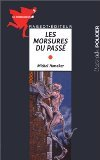 Les morsures du pass&eacute;