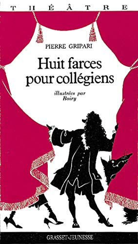 Huit farces pour coll&eacute;giens