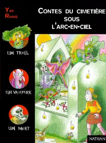 Contes du cimeti&egrave;re sous l'arc-en-ciel