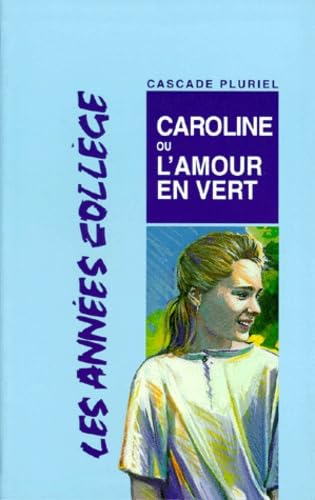 Caroline ou l'amour en vert