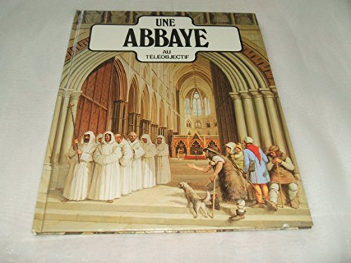 Une abbaye au t&eacute;l&eacute;objectif