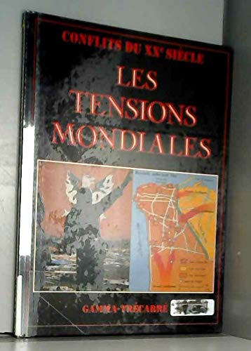 Les tensions mondiales