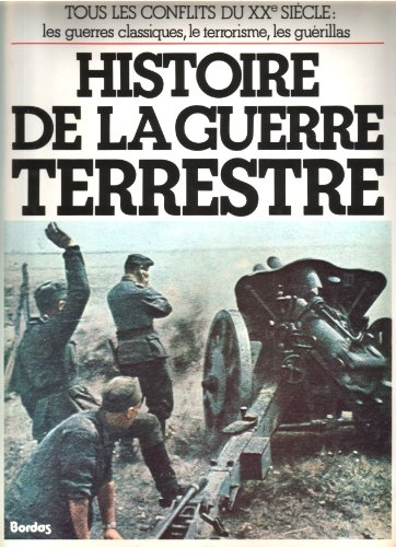 HISTOIRE DE LA GUERRE TERRESTRE