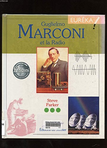 Gugliemo Marconi et la Radio
