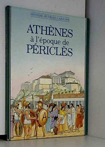 Ath&egrave;nes &agrave; l'&eacute;poque de P&eacute;ricl&egrave;s