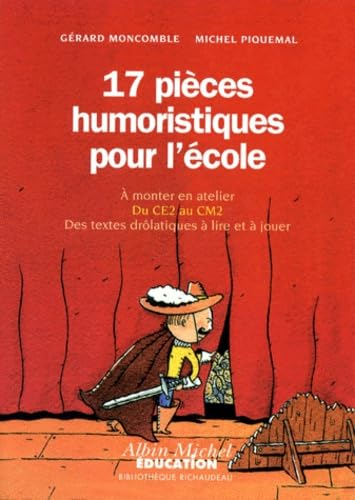 17 pi&egrave;ces humoritiques pour l'&eacute;cole