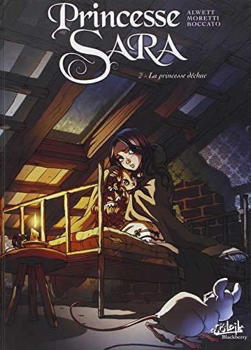 Princesse sara t2 : Volume 2, La princesse d&eacute;chue