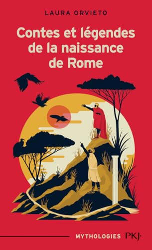 Contes et l&eacute;gendes de la naissance de Rome