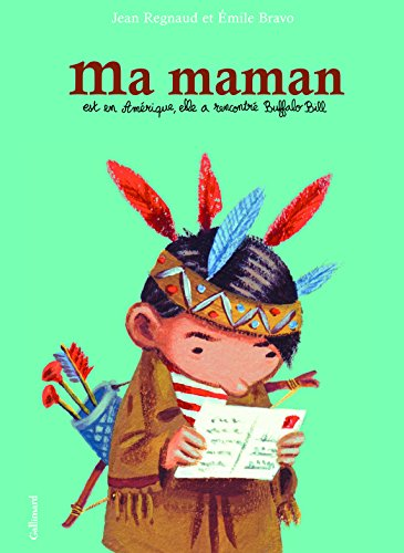 Ma maman est en Am&eacute;rique, elle a rencontr&eacute; Buffalo Bill