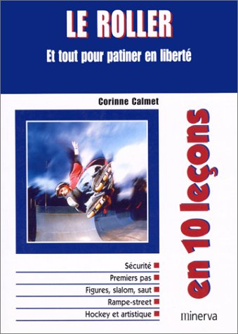 Le roller en 10 le&ccedil;ons