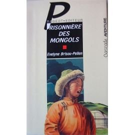 PRISONNIERE DES MONGOLS