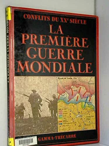La premi&egrave;re guerre mondiale