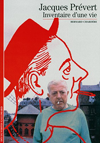 Jacques Pr&eacute;vert - Inventaire d'une vie