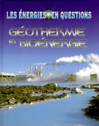 G&eacute;othermie et bio&eacute;nergie