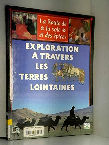 La route de la soie et des &eacute;pices