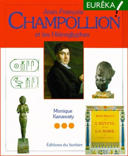 Jean-Fran&ccedil;ois Champollion et les hi&eacute;roglyphes