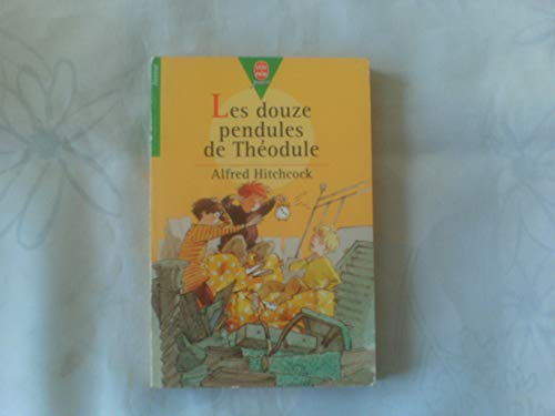 Les douze pendules de Th&eacute;odule