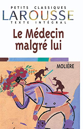 Le m&eacute;decin malgr&eacute; lui