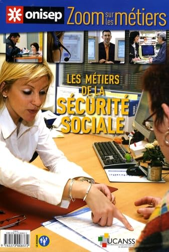 Les m&eacute;tiers de la s&eacute;curit&eacute; sociale
