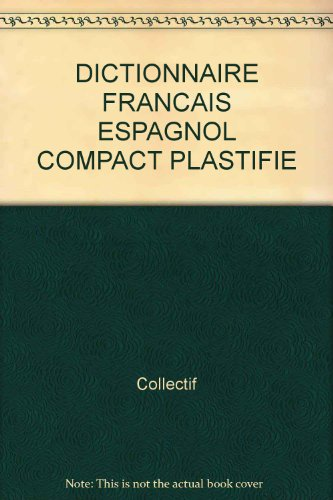 DICTIONNAIRE COMPACT FRANCAIS-ESPAGNOL, ESPANOL-FRANCAIS