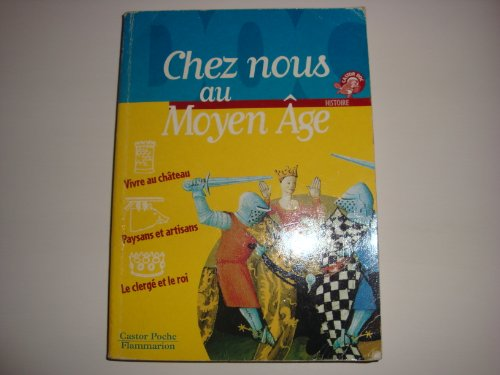 Chez nous au Moyen Age