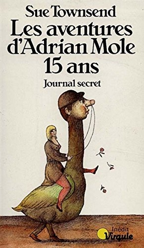 LES AVENTURES D'ADRIAN MOLE 15 ANS (JOURNAL SECRET)