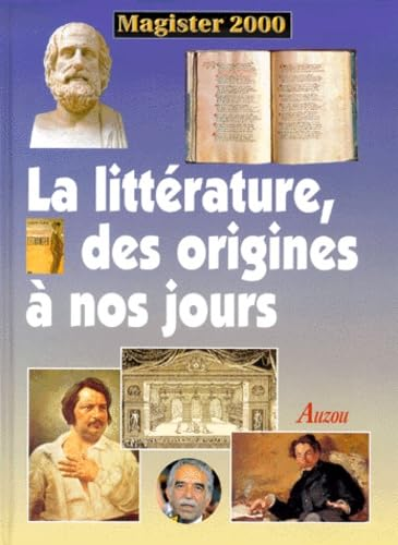 La litt&eacute;rature des origines &agrave; nos jours