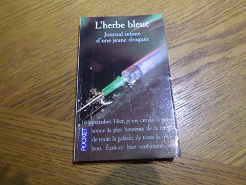 L'HERBE BLEUE (Journal intime d'une jeune droguée)