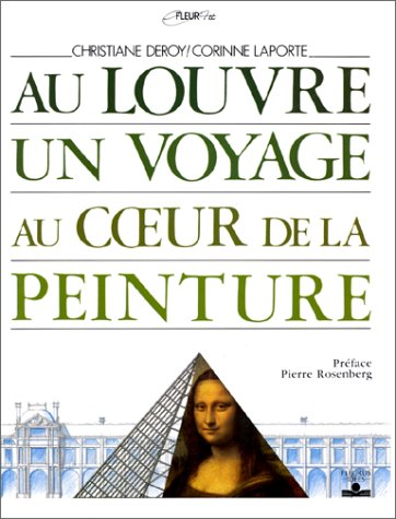 AU LOUVRE:UN VOYAGE AU COEUR DE LA PEINTURE
