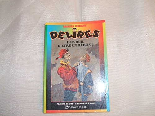 Dur dur d'être un héros!
