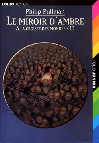 Le Miroir d'Ambre : A la croisée des mondes/ III