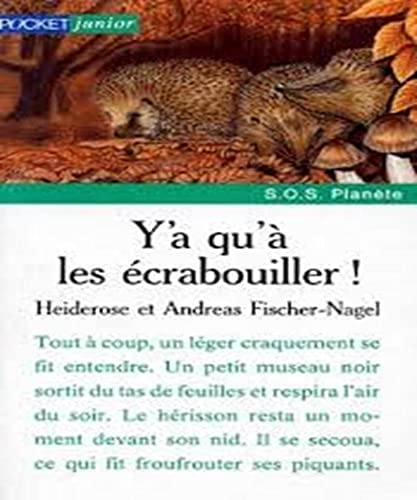 Y'A QU'A LES ECRABOUILLER!