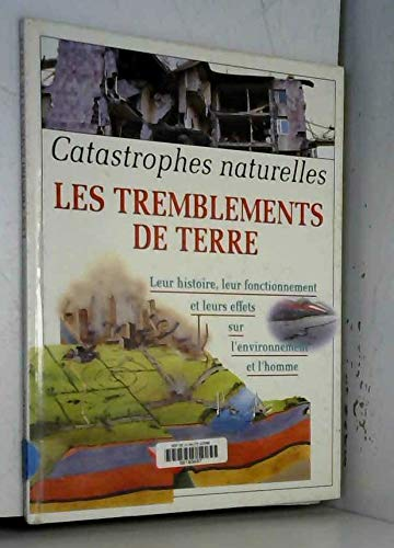LES TREMBLEMENTS DE TERRE catastrophes naturelles