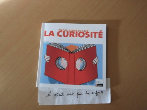 Trois contes sur la curiosité : XVIIè - XIXè siècles