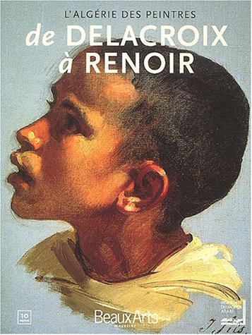 L'Algérie des peintres de Delacroix à Renoir