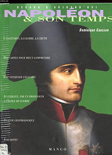 NAPOLEON ET SON TEMPS