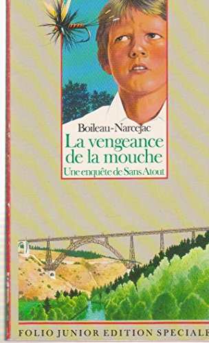 LA VENGEANCE DE LA MOUCHE une enquête de Sans Atout