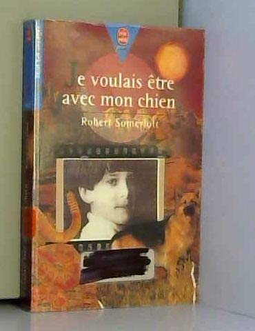 JE VOULAIS ETRE AVEC MON CHIEN