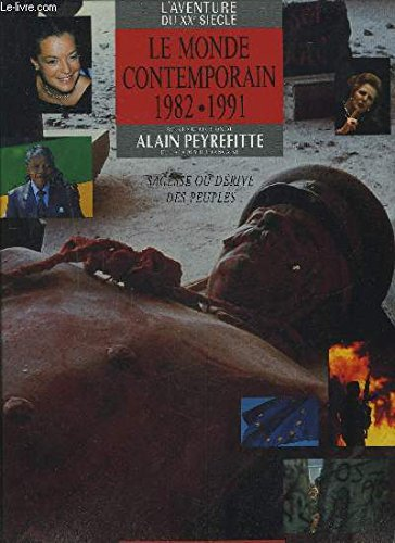 Le monde contemporain 1982-1991 (sagesse ou dérive des peuples)