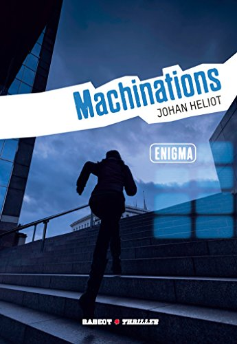 Enigma. Tome 3, Machinations