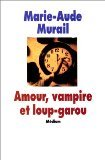 Amour,vampire et loup-garou