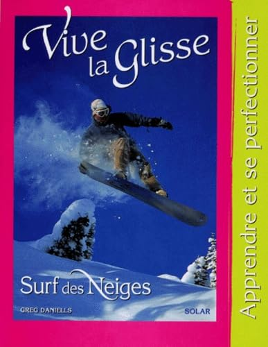 Vive la glisse - Surf des neiges