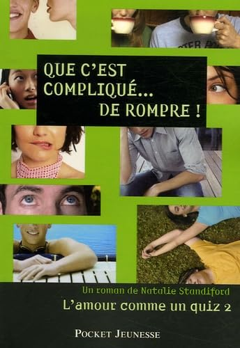 L'amour comme un quiz : Que c'est compliqué...de rompre. Tome 2
