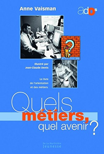 Quels métiers, Quel avenir?