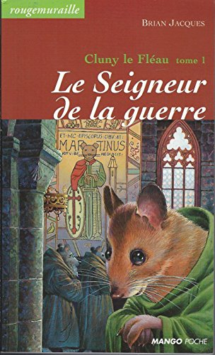 Cluny le Fléau. Tome 1: Le seigneur de la guerre