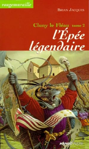 Cluny le Fléau. Tome 2 : L'épée légendaire